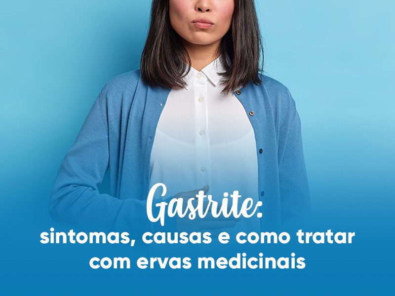 Gastrite: sintomas, causas e como tratar com ervas medicinais